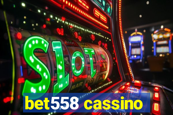 bet558 cassino